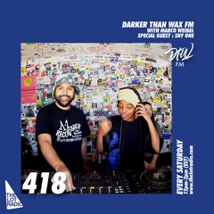 Darker Than Wax FM #418 w/ Marco Weibel & Shy One • 1st June 2024