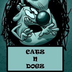 Catz n Dogz ( part 2) 22-04-2023 / 142BPM