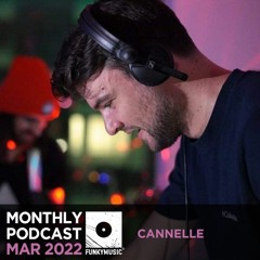 Funkymusic Monthly Podcast, Mar 2022 - Cannelle