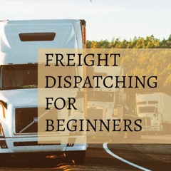 EPUB [READ] Freight Dispatching For Beginners