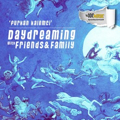 daydreaming with Furkan Kalemci (03-11-2023)