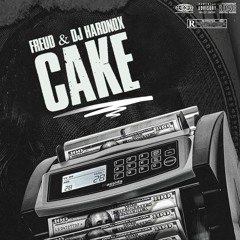 DJ Hardnox feat. Freud (@playboyfreud) - "Cake (Remix)" (Produced by @TheDJHardnox)