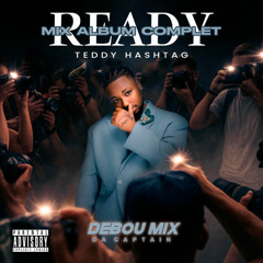 Teddy Hashtag - READY Mix Album complet / by Dj Debou Mix
