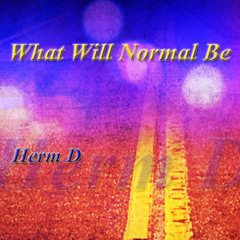 What Will Normal Be
