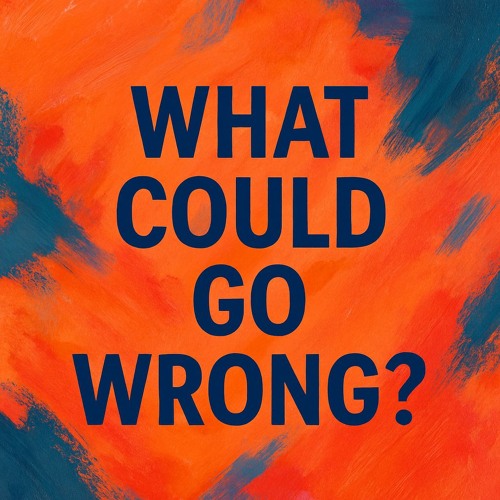 On the Corner: What Could Go Wrong? 12-08-2025