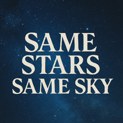 Same Stars, Same Sky