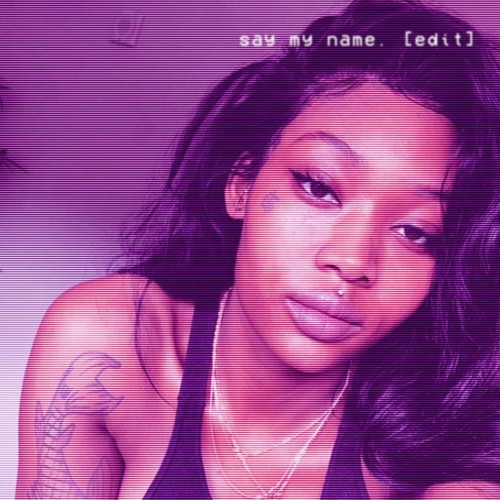 say my name. [edit]
