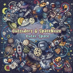 Outsiders & SpaceNoize - Outer Space (Sample)