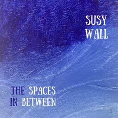 10 - The spaces in between - Susy Wall - 44100 - 16 - GX7TE2300019