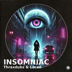 Thrax x Laced - Insomniac (Free)