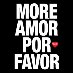 More Amor Por Favor