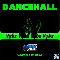 Dancehall Vybz (Last Mix of 2024)