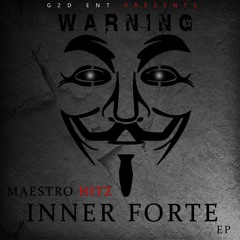 04 Maestro Hitz- Inner Forte Destruction Produced By APC Beats