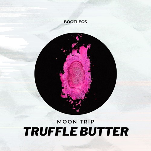 Nicki Minaj - Truffle Butter (Moon Trip Remix) | Free Download!