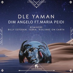 Dim Angelo, Maria Peidi - Dle Yaman (Billy Esteban Remix) [Cafe De Anatolia]
