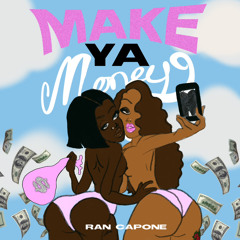 Make Ya Money