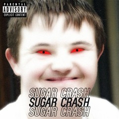 Sugar Crash (autism remix)