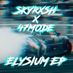 SKYRXSH X 47MODE - PULSAR | ELYSIUM EP