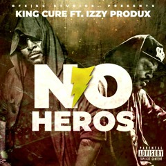 No Heros Feat. IZZY PRODUX