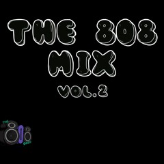 The 808 Mix voL.2