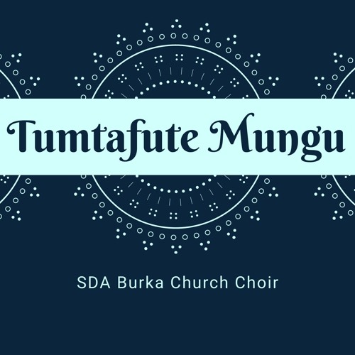 Stream Utukuzwe Mungu By Sda Burka Church Choir Listen Online For Stream Utukuzwe Mungu By Sda Burka Church Choir Listen Online For