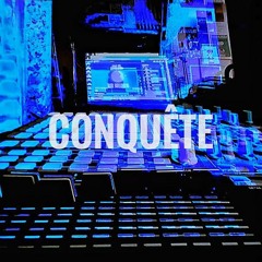 CONQUÊTE - master by DSLT