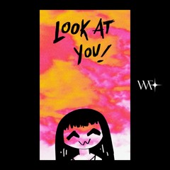 Look at You! (feat. Knife Girl)