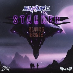 SAKURO - STALKER (SLUICE REMIX)[🦃 FREEBIE]