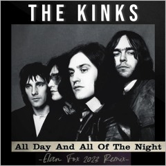FREE DOWNLOAD - The Kinks - All Day And All Of The Night (Elan Fox Remix)