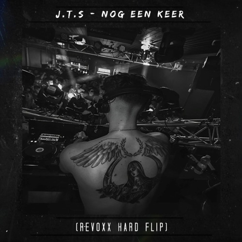 J.T.S. - Nog Een Keer ‘You Drive me Crazy’ (Revoxx Hard Flip)