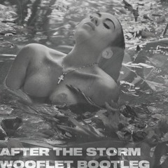 Kali Uchis - After The Storm(Wooflet Bootleg)FREE DL