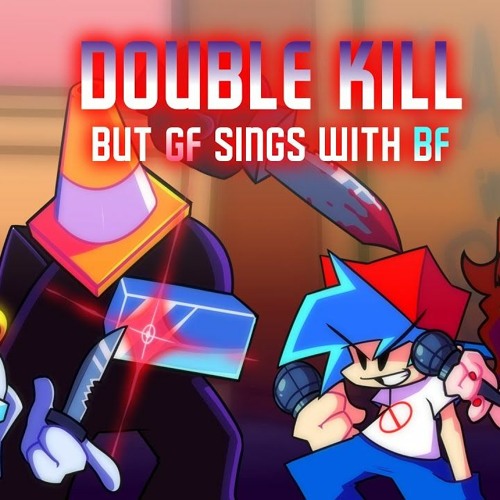 2V2  Double Kill But GF Sings With BF  FNF COVER (+FLP)