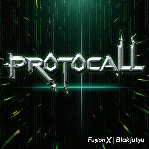 FUSION x BLAKJUTSU - PROTOCALL (FREE DOWNLOAD)