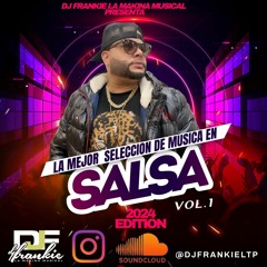 La Mejor Seleccion De Música En Salsa Vol.1 DjFrankie La Makina Musical.