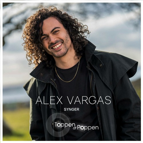 Stream Alex Vargas | Listen to Alex Vargas Synger Toppen Af Poppen playlist  online for free on SoundCloud