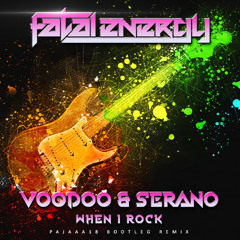 Voodoo & Serano - When I Rock (Pajaaa18 Bootleg Remix) *FREE WAV DOWNLOAD*