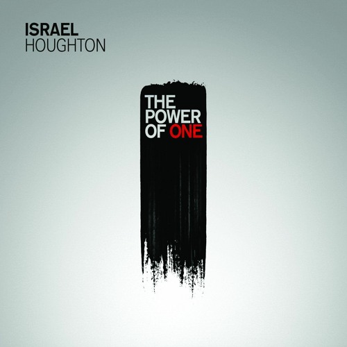 Stream Israel Houghton Listen to The Power Of One playlist online for free on SoundCloud