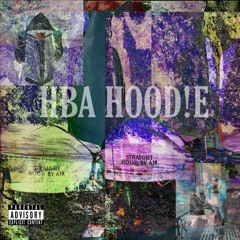 HBA HOOD!E (prod by. URBS) DAYWILLKILL AND RIOT ANGEL