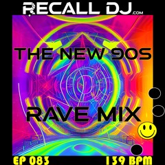 083 - The New '90s Rave Mix (139 bpm)