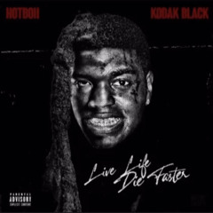 Hotboii - Live Life Die Faster feat. Kodak Black(slowed)