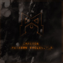 Emperor - Void [Patreon Exclusive]