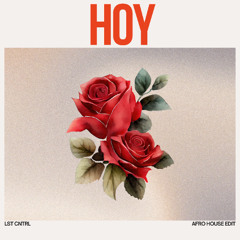 LST CNTRL - Hoy (Afro House Edit)