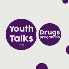 Youth talks ep 06: Drugs ( Pregabalin ) - المخدرات و البريغابالين