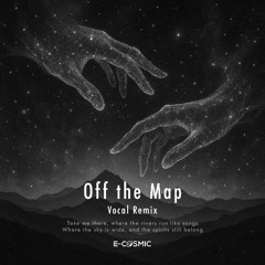Off the Map (Vocal Remix)