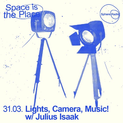 Space Is The Place S12E01 - Lights, Camera, Music! w/ Julius Isaak