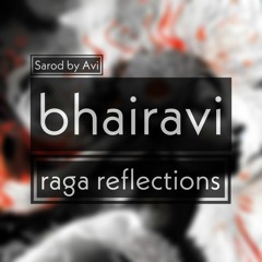 Bhairavi Raga Reflection
