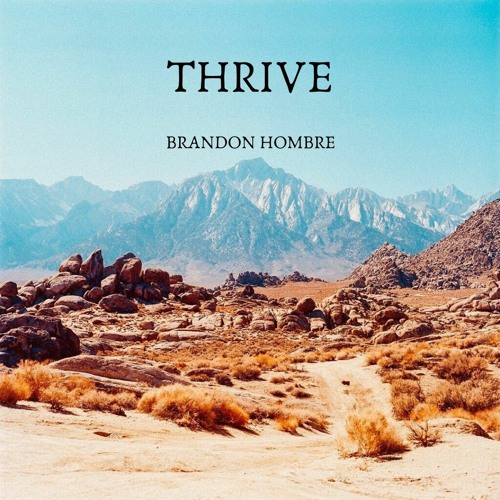 Brandon Hombre - Thrive *FREE DL*