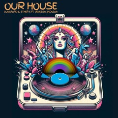 Our House (Balearic Mix) [feat. Venessa Jackson]