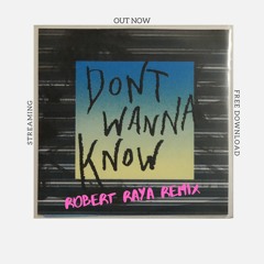Maroon 5 - I Don't Wanna Know (Robert Raya Remix) [HOUSE REMIX]