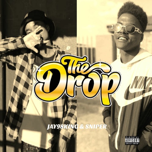 The Clique The Drop Feat. Jay98king & Sniper